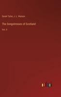 The Songstresses of Scotland, Volume 2 0469147598 Book Cover