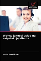 Wpływ jakości usług na satysfakcję klienta 6203078581 Book Cover