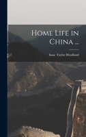 Home Life In China... 1019196513 Book Cover