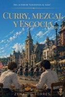 Curry, Mezcal y Escocia (Spanish Edition) B0H4S2QF2L Book Cover