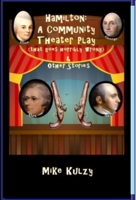 Hamilton: A Community Theater Play (that goes horribly wrong) & Other Stories 1716184770 Book Cover