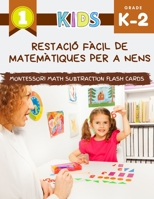 Restació fàcil de matemàtiques per a nens Montessori Math Subtraction Flash Cards: Gran llibre de matemàtiques amb quadres. Els meus primers jocs van B08BW84B6H Book Cover