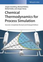 Chemical Thermodynamics for Process Simulation 3527343253 Book Cover