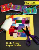 Cut It Fold It Glue It Bible Story Paper Crafts 0570048206 Book Cover