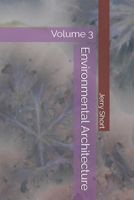 Environmental Architecture: Volume 3 (The MGCA Multiverse Series) B0H5B551HX Book Cover