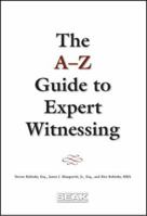 A-Z Guide to Expert Witnessing 1892904292 Book Cover