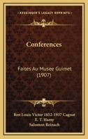 Conferences: Faites Au Musee Guimet (1907) 1168411513 Book Cover