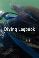 Diving Logbook: HUGE Logbook for 100 DIVES! Scuba Diving Logbook, Diving Journal for Logging Dives, Diver's Notebook 1694810844 Book Cover