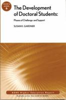 The Development of Doctoral Students: Phases of Challenge and Support: Ashe Higher Education Report, Volume 34, Number 6 047050904X Book Cover