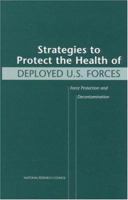 Strategies to Protect the Health of Deployed U.S. Forces: Force Protection and Decontamination 0309067936 Book Cover