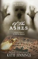 Of The Ashes: A 'So Fell The Sparrow' Sequel Novella 1978304056 Book Cover