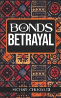 BONDS OF BETRAYAL B0DRZFFSM7 Book Cover