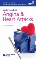 Understanding Angina & Heart Attacks 1903474221 Book Cover
