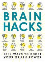 Brain Hacks: 200+ Ways to Boost Your Brain Power 1507205724 Book Cover