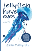 Jellyfish Have Eyes 1951214641 Book Cover