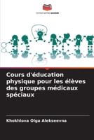 Cours d'éducation physique pour les élèves des groupes médicaux spéciaux (French Edition) 6208213754 Book Cover