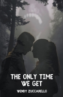 The Only Time We Get B0CMQ3GSYS Book Cover