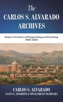 The Carlos S. Alvarado Archives: Essays in the History of Parapsychology and Psychology (1900-2022) 1538198541 Book Cover