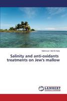 Salinity and anti-oxidants treatments on Jew's mallow 3659331341 Book Cover