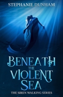 Beneath the Violent Sea B095GS5MNV Book Cover