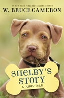 Shelby's Story: A Dog's Way Home Tale 1250301939 Book Cover