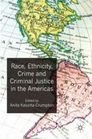 Race, Ethnicity, Crime and Criminal Justice in the Americas 1349321621 Book Cover