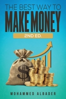 The Best Way to Make Money: 2nd Ed. B0GHYDHS15 Book Cover