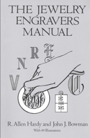 The Jewelry Engravers Manual (Dover Craft Books) 048628154X Book Cover