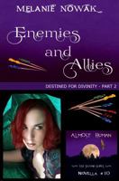 Enemies and Allies: (Destined for Divinity - Part 2) 1944303197 Book Cover