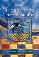 Highlights of the Egyptian Museum 9774164385 Book Cover