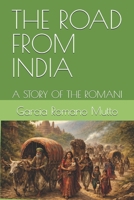 THE ROAD FROM INDIA: A STORY OF THE ROMANI B0GWH7RGRY Book Cover
