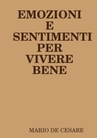 EMOZIONI E SENTIMENTI PER VIVERE BENE 0244479305 Book Cover