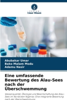Eine umfassende Bewertung des Alau-Sees nach der Überschwemmung (German Edition) 6630316142 Book Cover