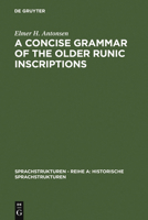 A Concise Grammar of the Older Runic Inscriptions 3484600527 Book Cover