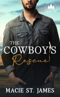 The Cowboy's Rescue: A Sweet, Small-Town Western Romance B0892HNKL7 Book Cover