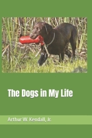 The Dogs in My Life B08RQJGR9W Book Cover