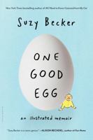 One Good Egg: An Illustrated Memoir 1608193268 Book Cover