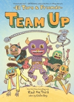 Team Up: El Toro and Friends 0358394716 Book Cover