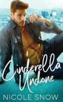 Cinderella Undone 1976219442 Book Cover