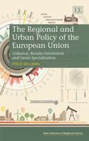 The Regional and Urban Policy of the European Union: Cohesion, Results-Orientation and Smart Specialisation 1783479507 Book Cover