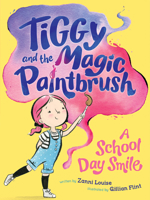 A School Day Smile (Tiggy and the Magic Paintbrush #1) 1760680400 Book Cover