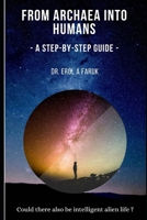 From Archaea into Humans: A step-by-step guide B08DSS7HRW Book Cover