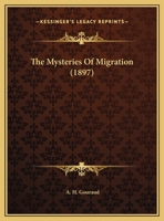 The Mysteries Of Migration 1120906806 Book Cover