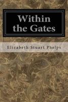 Within the Gates 1545075859 Book Cover