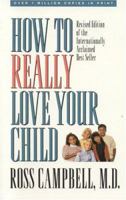 How to Really Know Your Child: Help Your Child Grow into Spiritual Maturity 0882077511 Book Cover