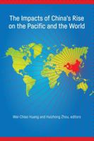 The Impacts of China's Rise on the Pacific and the World 0880996323 Book Cover