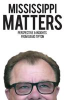 Mississippi Matters: Reflections on what matters most 1536907510 Book Cover