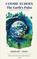 COSMIC ECHOES The Earth's Pulse Deciphering the human language of a living world 9375433951 Book Cover