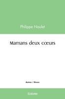 Mamans deux coeurs (French Edition) 241456377X Book Cover