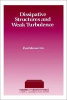 Dissipative Structure & Weak Turbulence 0124692605 Book Cover
